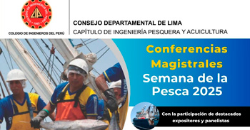 Conferencias Magistrales Semana de la Pesca 2025 del Colegio de Ingenieros del Perú