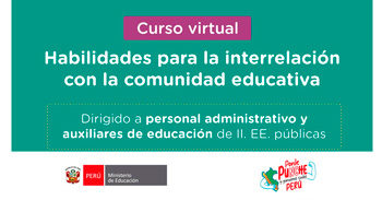 Curso online gratis "Habilidades para la interrelación con la comunidad educativa" del MINEDU 