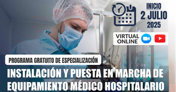 Diplomado gratis: Programa de especialización en Instalación y puesta en marcha de equipamiento médico Hospitalario