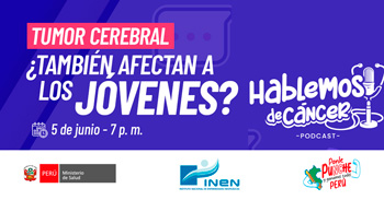 Evento virtual "Tumor cerebral: ¿También afecta a los jóvenes?" del INEN