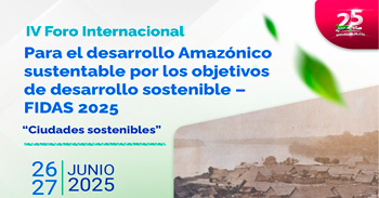 Foro presencial "Desarrollo Amazónico sustentable por los objetivos de desarrollo sostenible"