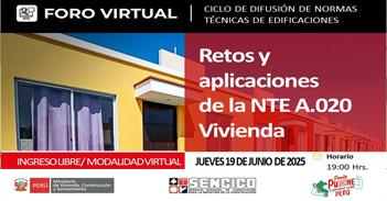 Foro online gratis sobre "Retos y Aplicaciones de la NTE A.020 Vivienda" del Sencico Huancayo