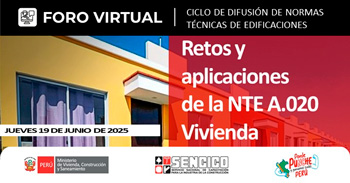 Foro online gratis sobre "Retos y Aplicaciones de la NTE A.020 Vivienda" del SENCICO