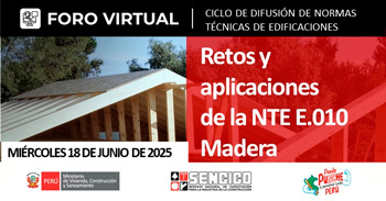 Foro online gratis sobre "Retos y Aplicaciones de la NTE E.010 Madera" del SENCICO