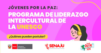  Programa "Jóvenes por la Paz: Liderazgo Intercultural" de la UNESCO