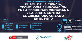 Simposio "El rol de la CTI en la seguridad ciudadana y la lucha contra el crimen organizado en el Perú" 