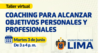 Taller online "Coaching para alcanzar objetivos personales y profesionales" de la Municipalidad de Lima
