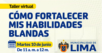 Taller online "Cómo fortalecer mis habilidades blandas" de la Municipalidad de Lima