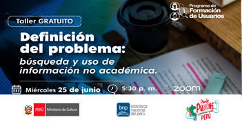 Taller online gratis "Definición del problema: búsqueda y uso de información no académica" de la BNP
