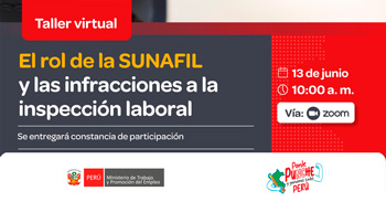 Taller online gratis sobre "El rol de la SUNAFIL y las infracciones a la inspección laboral" del MTPE