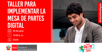 Taller online para implementar la mesa de partes digital de la Secretaría de Gobierno y Transformación Digital de la PCM