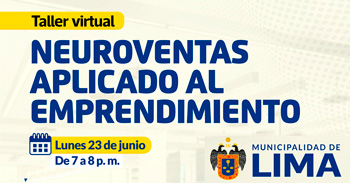 Taller online "Neuroventas aplicado al emprendimiento" de la MUNICIPALIDAD DE LIMA