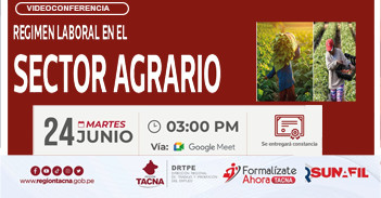 Videoconferencia virtual gratuita "Régimen Laboral en el Sector Agrario" de Formalízate Ahora - Tacna