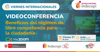 Videoconferencia online gratis "Beneficios del régimen de libre competencia para la ciudadanía" de INDECOPI