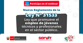  Webinar Nuevo Reglamento de la Ley N° 31533 Ley que promueve el empleo de jóvenes técnicos y profesionales