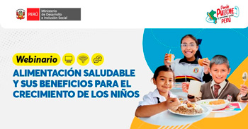 Webinar online "Alimentación saludable y sus beneficios para el crecimiento de los niños" del MIDIS