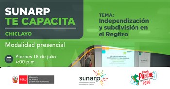  Capacitación presencial "Independización y subdivisión en el Registro" de la SUNARP