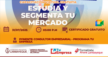  Capacitación online gratis "Estudia y segmenta tu mercado" de la GRTPE Lambayeque