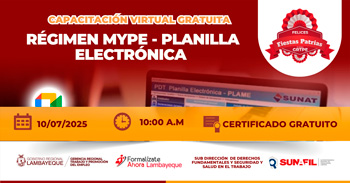  Capacitación online gratis "Régimen MYPE - Planilla Electrónica" de la GRTPE Lambayeque