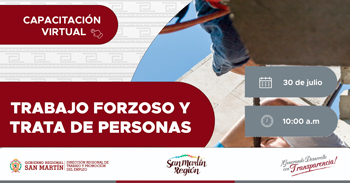  Capacitación online gratis "Trabajo Forzoso y Trata de Personas" DRTPE de San Martín