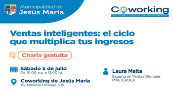  Charla gratis "Ventas inteligentes: El ciclo que multiplica tus ingresos" de la Municipalidad de Jesús María