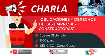 Charla online gratis "Obligaciones y derechos de las empresas constructoras" del Sencico Cusco
