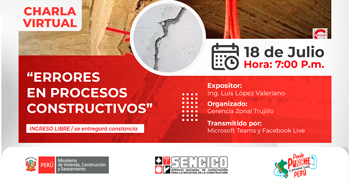  Charla online gratis sobre "Errores en procesos constructivos" del Sencico Trujillo