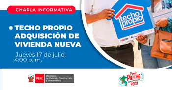  Charla online gratis sobre el programa Techo Propio "Adquisición de vivienda nueva" del Ministerio de Vivienda