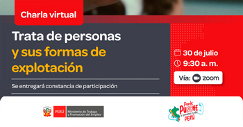  Charla online gratis "Trata de personas y sus formas de explotación" del MTPE