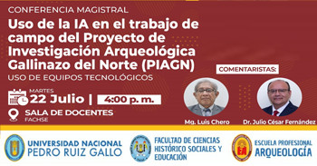  Conferencia "Uso de la IA en el trabajo de campo del Proyecto de Investigación Arqueológica Gallinazo de..."