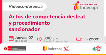  Conferencia online gratis "Actos de competencia desleal y procedimiento sancionador" de INDECOPI