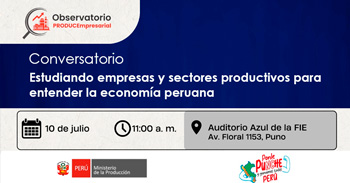 Conversatorio presencial "Estudiando empresas, sectores productivos para entender economía peruana" de PRODUCE