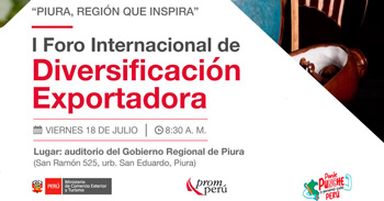 Foro Internacional presencial "Diversificación Exportadora" del Mincetur y PROMPERÚ