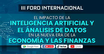  Foro online gratis: " El Impacto de la IA y Análisis de Datos en la Nueva Era de la Economía y Finanzas"