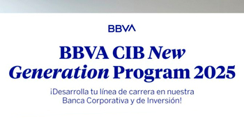 Programa Trainee 2025 "BBVA CIB NEW GENERATION PROGRAM" 