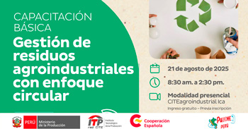 Capacitación presencial "Gestión de residuos agroindustriales con enfoque circular" del CITEagroindustrial Ica