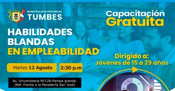  Capacitación presencial gratis “Habilidades Blandas en Empleabilidad” de la Municipalidad Provincial de Tumbes