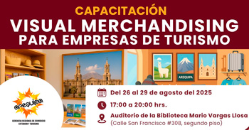  Capacitación Presencial gratis "Visual Merchandising para empresas de turismo" de la Gercetur Arequipa
