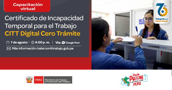 Capacitación online "Certificado de Incapacidad Temporal para el Trabajo CITT Digital Cero Trámite" del MTPE