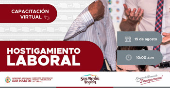  Capacitación online gratis "Hostigamiento Laboral"  de la DRTPE de San Martín
