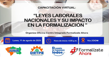  Capacitación online gratis "Leyes laborales nacionales y su impacto en la formalización" de  la DRTPE Junín