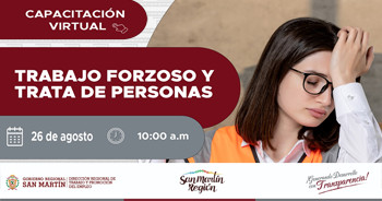  Capacitación online gratis "Trabajo Forzoso y Trata de Personas" DRTPE de San Martín