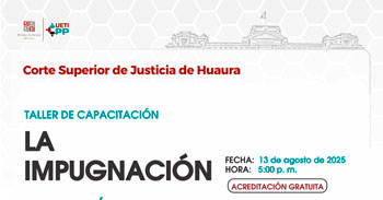  Capacitación online  "La impugnación" de la Corte Superior de Justicia de Huaura