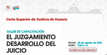 Capacitación online "El Juzgamiento Desarrollo del Juicio" de la Corte Superior de Justicia de Huaura