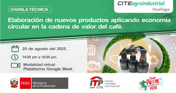  Charla online "Elaboración de nuevos productos aplicando economía circular en la cadena de valor del café" 