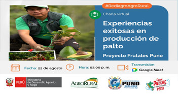  Charla online "Experiencias exitosas en producción de palto (Proyecto Frutales Puno)" de Agro Rural