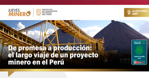  Conferencia online gratis: "De promesa a producción: el largo viaje de un proyecto minero en el Perú "