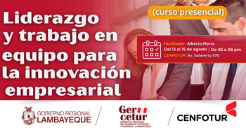 Curso presencial "Liderazgo y trabajo en equipo para la innovación empresarial" de la GERCETUR Lambayeque 