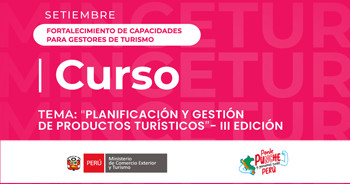  Curso online gratis "Planificación y gestión de productos turísticos" del Mincetur Perú