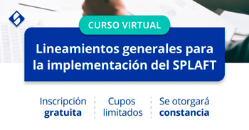  Curso virtual: "Lineamientos generales para la implementación del SPLAFT"de la SBS